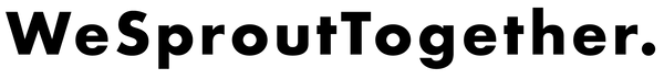 WeSproutTogether